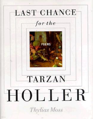 Persea Books Last Chance for the Tarzan Holler