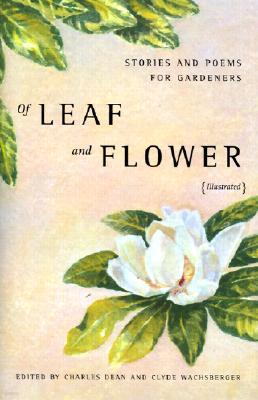 Of Leaf and Flower: Stories and Poems for Gardeners