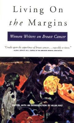 Persea Books Living on the Margins: Women Writers on Breast Cancer