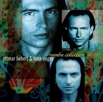 Ottmar Liebert And Luna Negra - Rumba Collection 1992-1997 (US반)