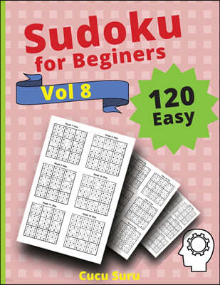 120 Easy Sudoku for Beginners Vol 8