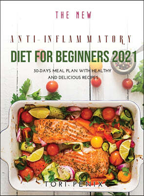 The New Anti-Inflammatory Diet For Beginners 2021