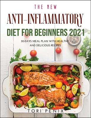 The New Anti-Inflammatory Diet For Beginners 2021
