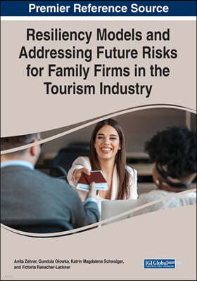 Resiliency Models and Addressing Future Risks for Family Firms in the Tourism Industry