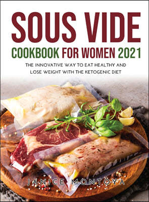 Sous Vide Cookbook for Women 2021