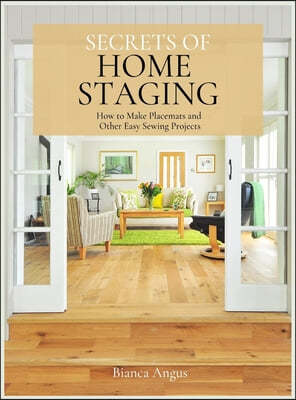 SECRETS OF HOME STAGING