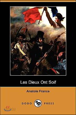 Les Dieux Ont Soif (Dodo Press)