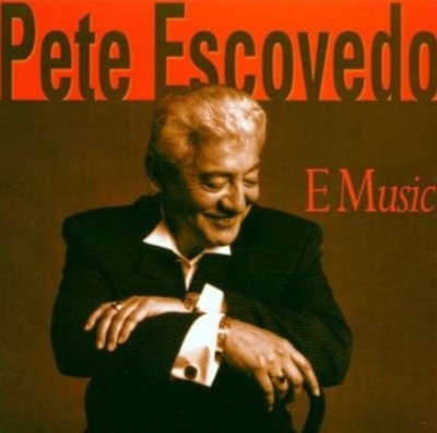 Pete Escovedo  - E Music(̱)(̰)