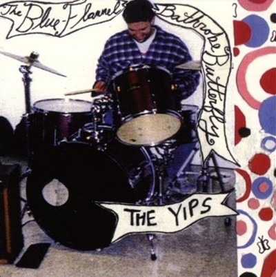 The Yips  -  The Blue Flannel Bathrobe Butterfly(미국반)