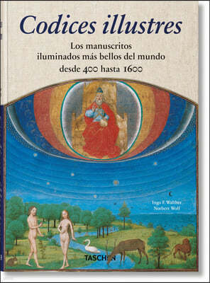 Codices Illustres. Los Manuscritos Iluminados Mas Bellos del Mundo Desde 400 Hasta 1600