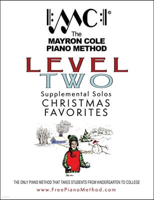 Level 2 Christmas Favorites: The Mayron Cole Piano Method