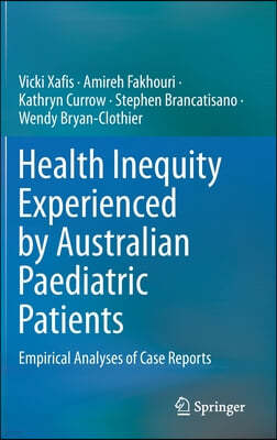 Health Inequity Experienced by Australian Paediatric Patients: Empirical Analyses of Case Reports