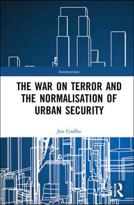 War on Terror and the Normalisation of Urban Security