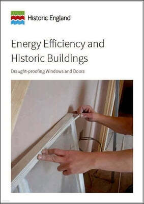 Energy Efficiency and Historic Buildings: Draught-Proofing Windows and Doors