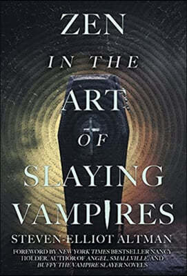 Zen in the Art of Slaying Vampires: 25th Anniversary Author Revised Edition
