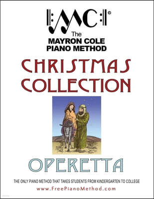 Christmas Collection Operetta: The Mayron Cole Piano Method