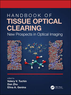 Handbook of Tissue Optical Clearing