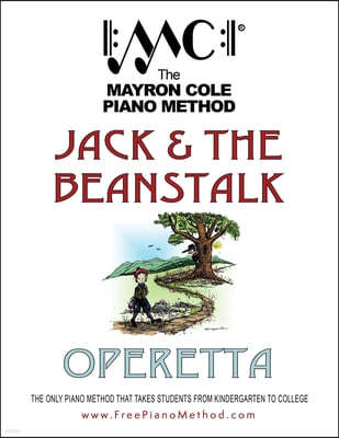 Jack and the Beanstalk Operetta: script and sheet music for a short musical play