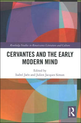 Cervantes and the Early Modern Mind