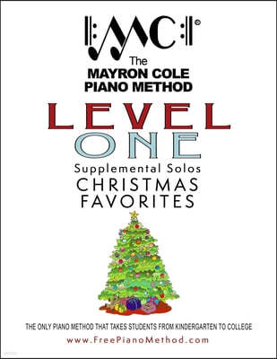 Level 1 Christmas Favorites: The Mayron Cole Piano Method