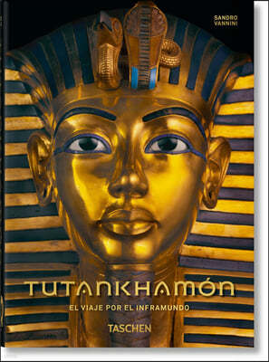 Tutankhamon. El Viaje Por El Inframundo. 40th Ed.