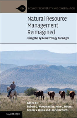 Natural Resource Management Reimagined: Using the Systems Ecology Paradigm