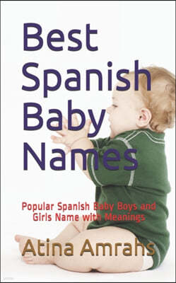 Best Spanish Baby Names: Popular Spanish Baby Boys and Girls Name with Meanings