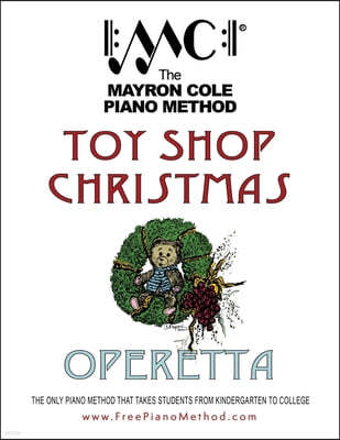 Toy Shop Christmas Operetta: The Mayron Cole Piano Method