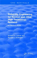 Reliability Engineering for Nuclear and Other High Technology Systems (1985)