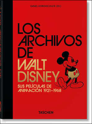 Los Archivos de Walt Disney. Sus Peliculas de Animacion 1921-1968. 40th Ed.