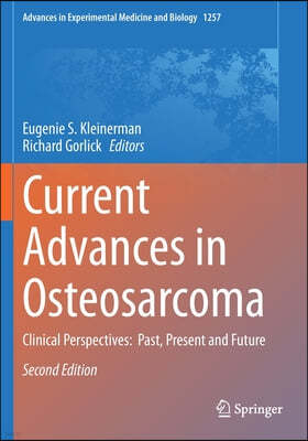 Current Advances in Osteosarcoma: Clinical Perspectives: Past, Present and Future