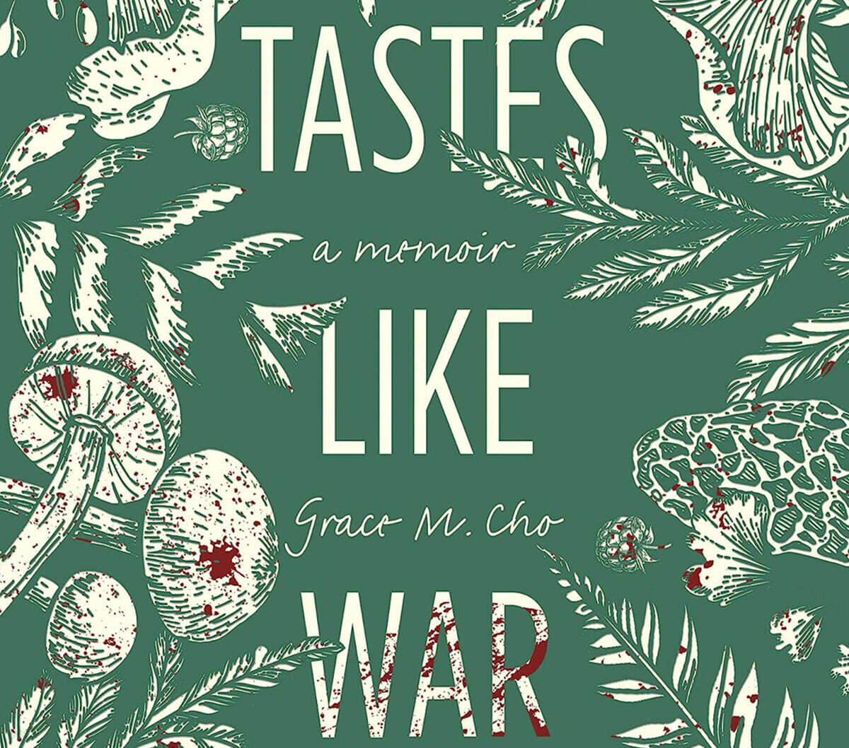 Tastes Like War: A Memoir