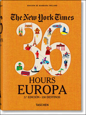 The New York Times 36 Hours. Europa. 3.a Edicion