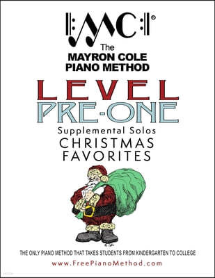 Pre-Level 1 Christmas Favorites: The Mayron Cole Piano Method