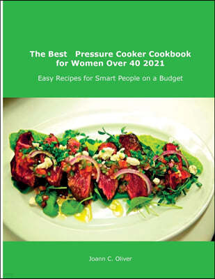 The Best   Pressure Cooker Cookbook for Women Over 40 2021