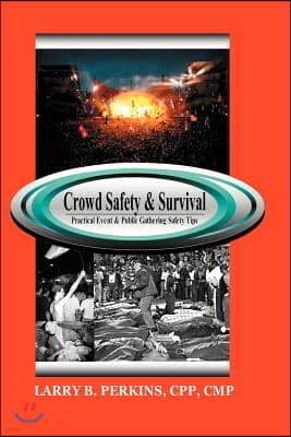 Crowd Safety and Survival