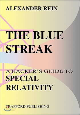 The Blue Streak: A Hacker's Guide to Special Relativity