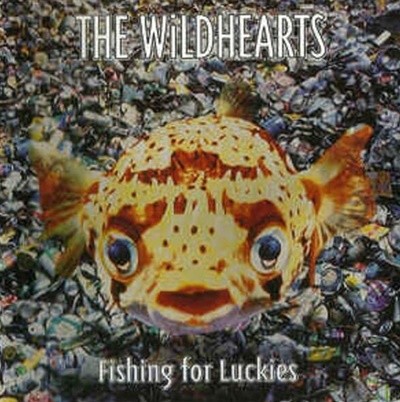 [미개봉] The Wildhearts - Fishing For Luckies 수입