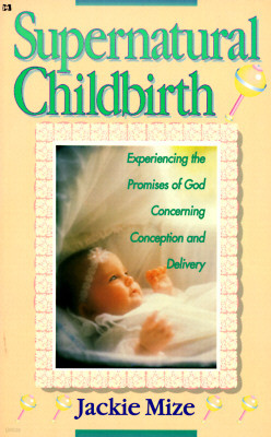 Supernatural Childbirth