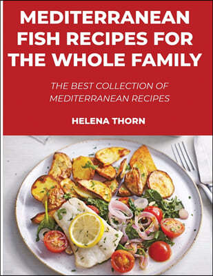 Mediterranean Fish Recipes for the Whole Family