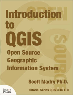 Introduction to QGIS: Open Source Geographic Information System