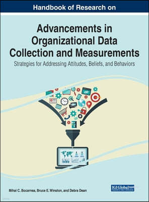 Handbook of Research on Advancements in Organizational Data Collection and Measurements: Strategies for Addressing Attitudes, Beliefs, and Behaviors