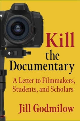 Kill the Documentary