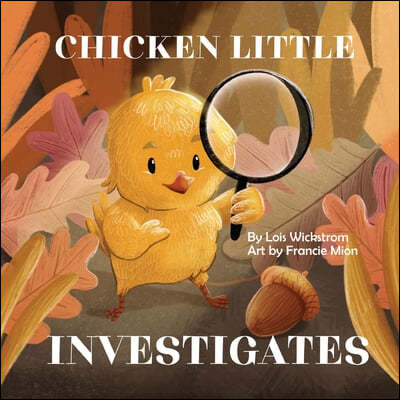 Chicken Little Investigates