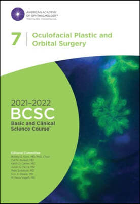2021-2022 Basic and Clinical Science Course, Section 07: Oculofacial Plastic and Orbital Surgery