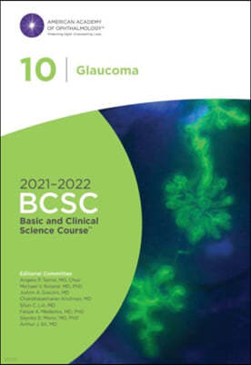 2021-2022 Basic and Clinical Science Course, Section 10: Glaucoma