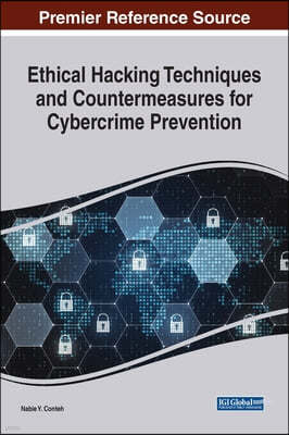 Ethical Hacking Techniques and Countermeasures for Cybercrime Prevention