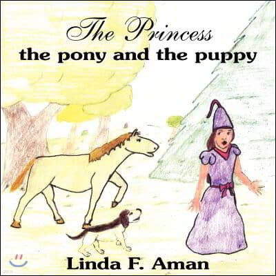 The Princess the Pony and the Puppy