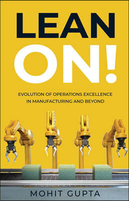 Lean On!: Evolution of Operations Excellence with Digital Transformation in Manufacturing and Beyond