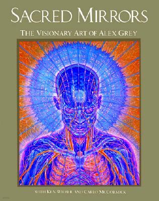 Sacred Mirrors: The Visionary Art of Alex Grey